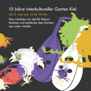 10 Jahre Interkultureller Garten Kiel